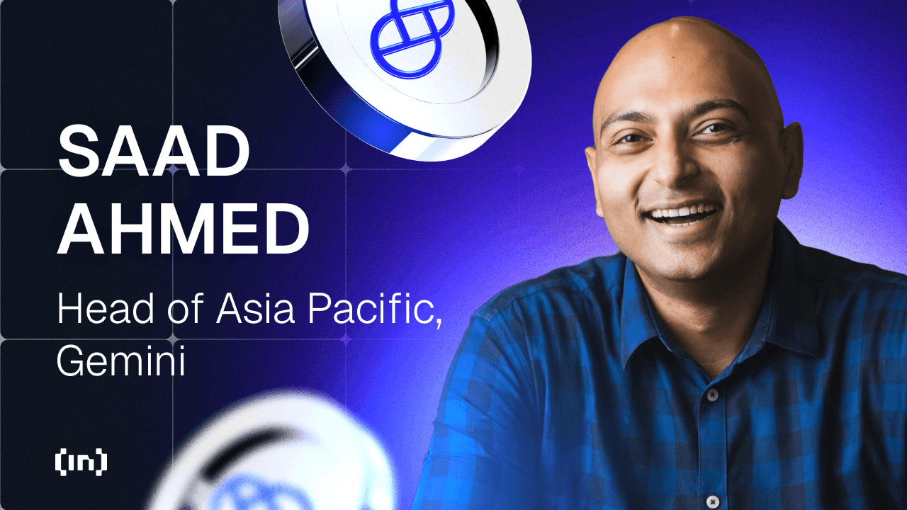 Gemini&#8217;s APAC-chef Saad Ahmed taler om kryptotendenser, regulering og global ekspansion